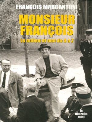 cover image of Monsieur François--Le milieu et moi de a à Z